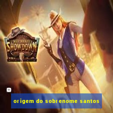 origem do sobrenome santos