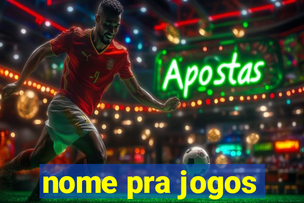 nome pra jogos