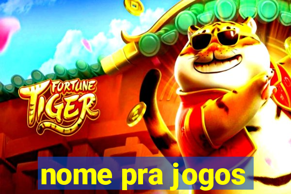 nome pra jogos