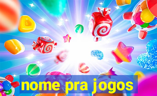 nome pra jogos