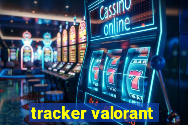 tracker valorant