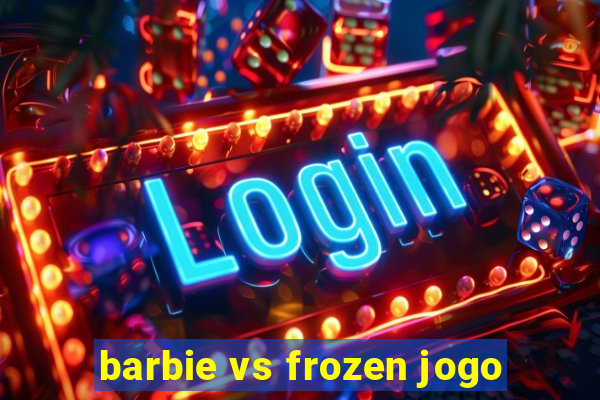 barbie vs frozen jogo