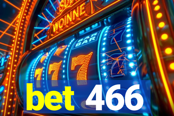 bet 466