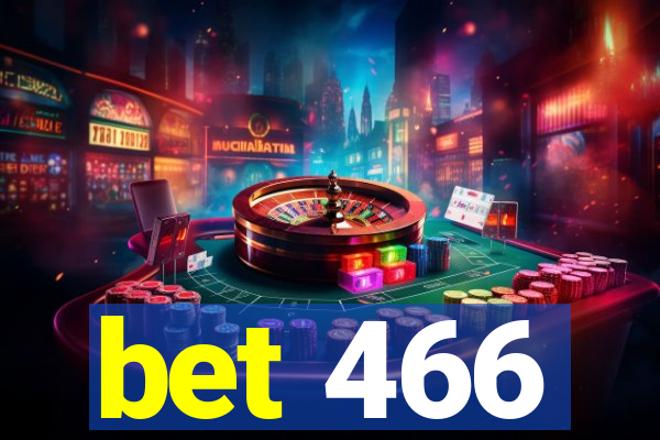 bet 466