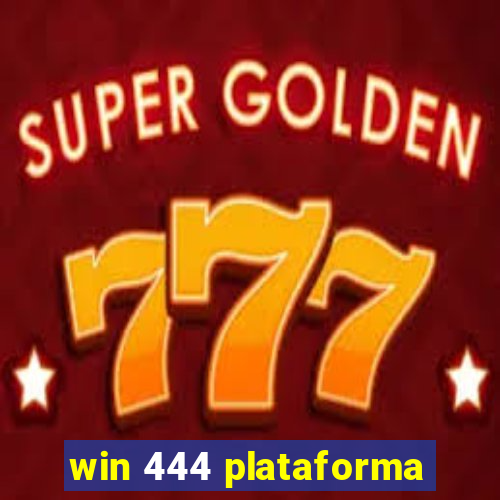 win 444 plataforma