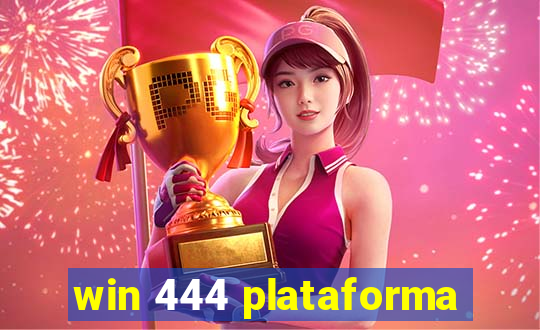 win 444 plataforma