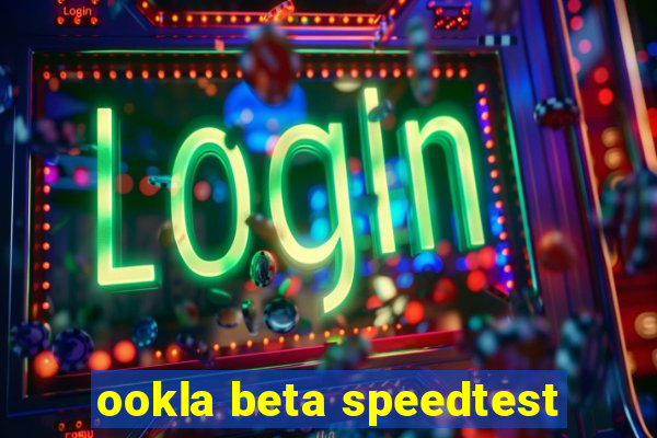 ookla beta speedtest