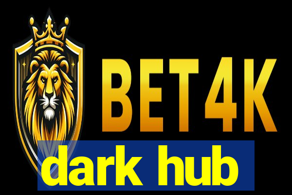 dark hub