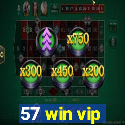 57 win vip