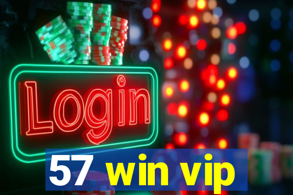 57 win vip