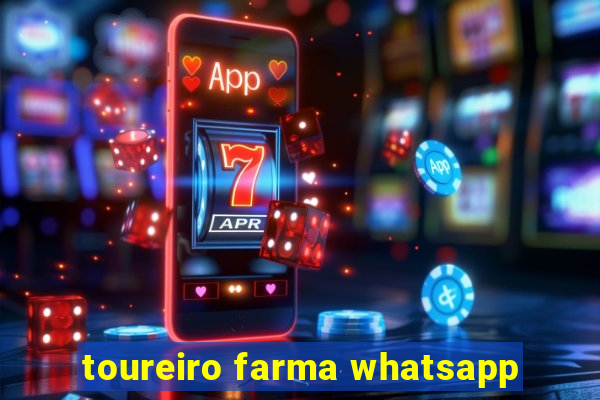 toureiro farma whatsapp