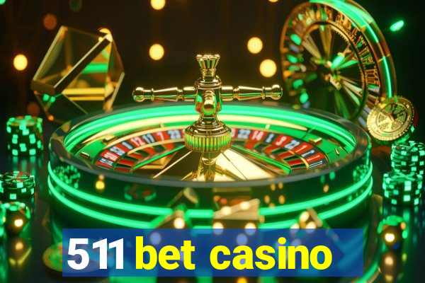 511 bet casino