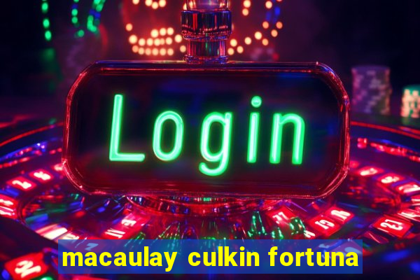 macaulay culkin fortuna