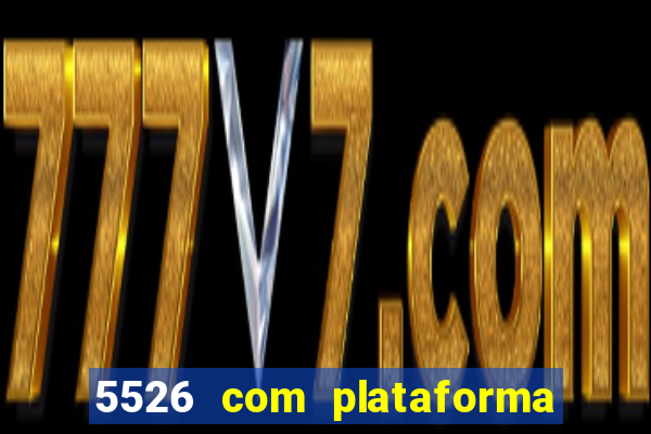 5526 com plataforma de jogos