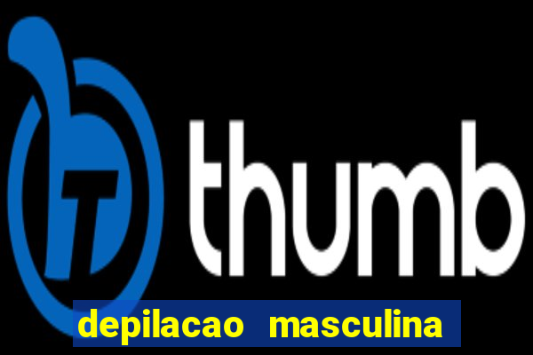 depilacao masculina porto alegre