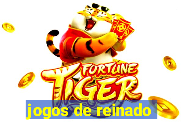 jogos de reinado