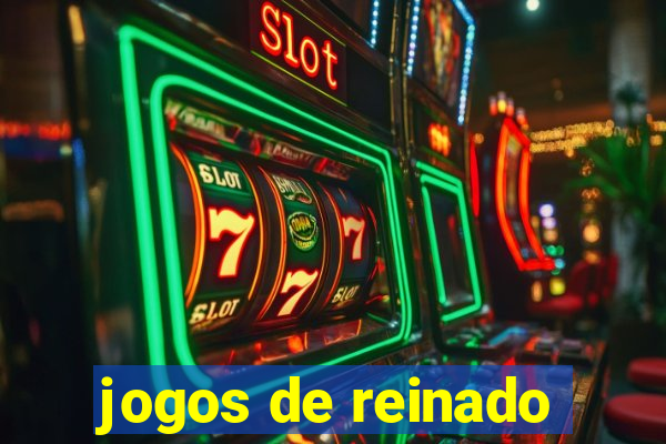 jogos de reinado