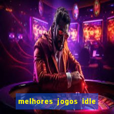 melhores jogos idle para android