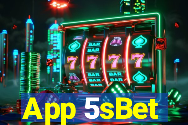 App 5sBet