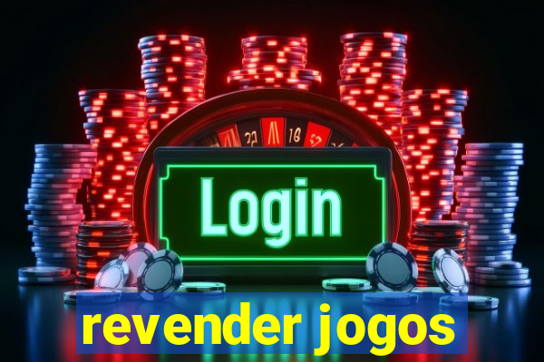 revender jogos