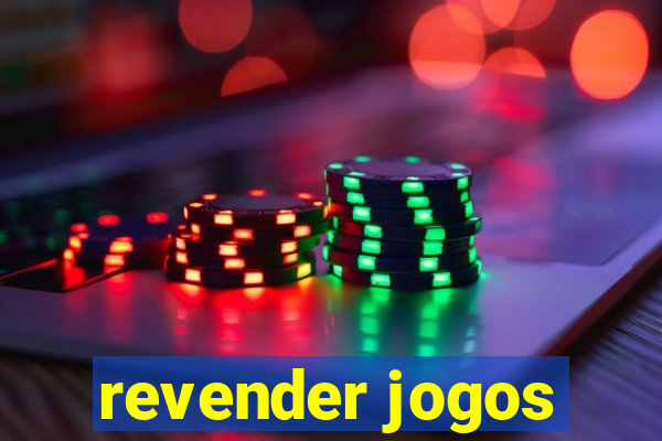 revender jogos