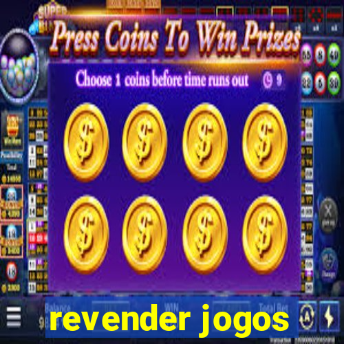 revender jogos