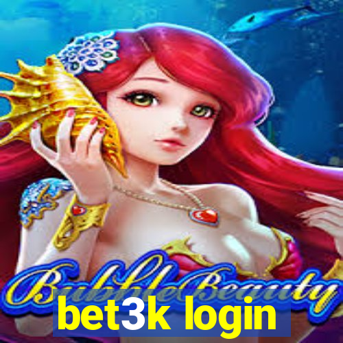 bet3k login