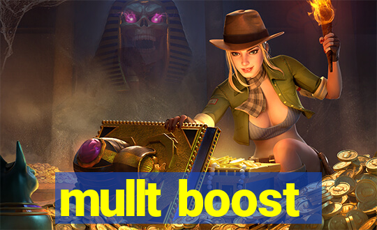 mullt boost