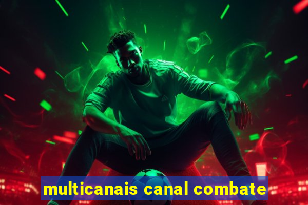 multicanais canal combate