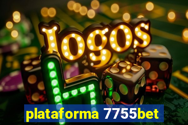 plataforma 7755bet