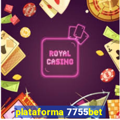 plataforma 7755bet