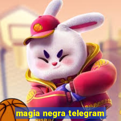 magia negra telegram