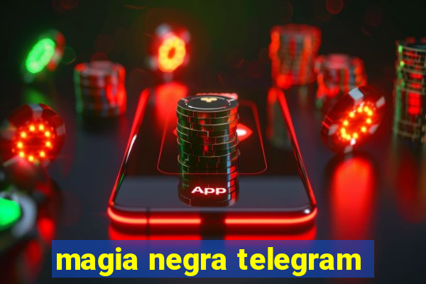 magia negra telegram