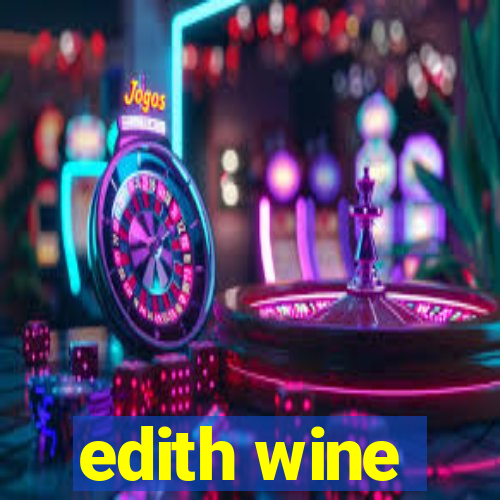 edith wine