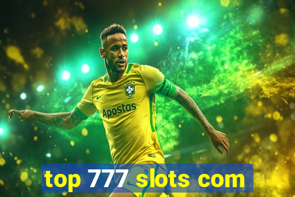 top 777 slots com