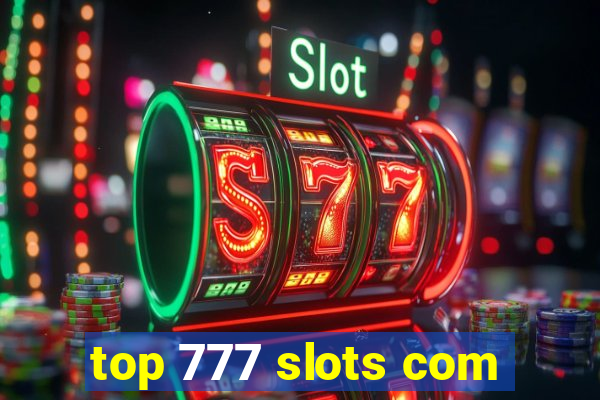 top 777 slots com