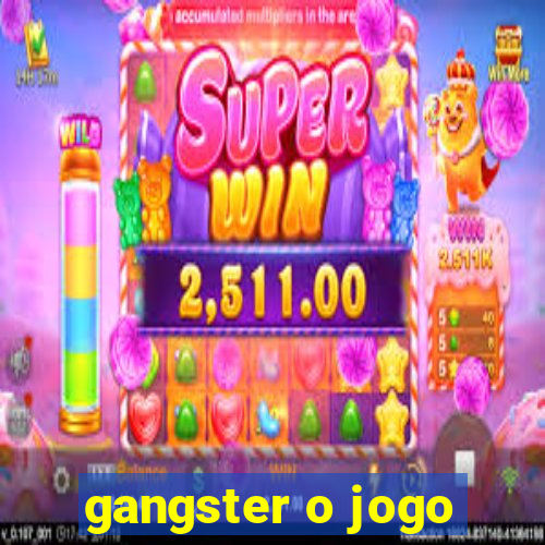 gangster o jogo