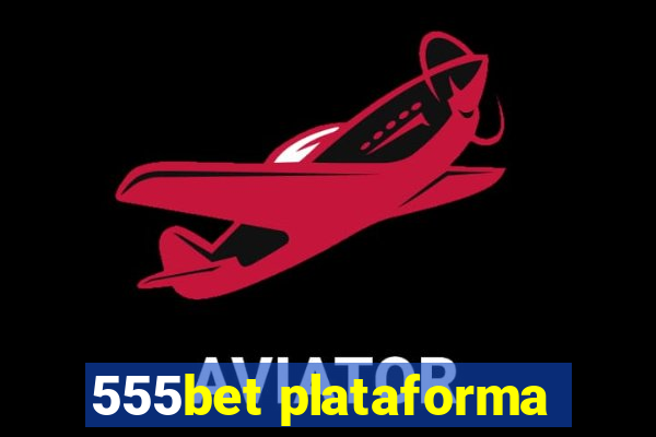 555bet plataforma