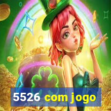 5526 com jogo