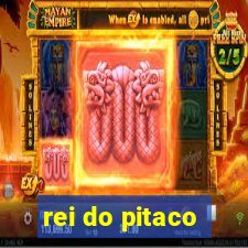 rei do pitaco