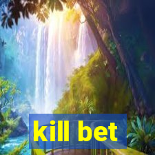 kill bet