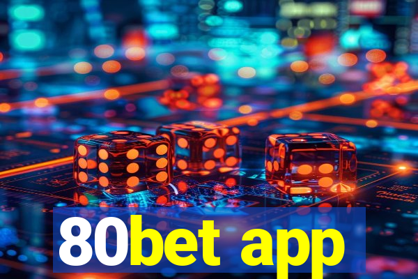 80bet app