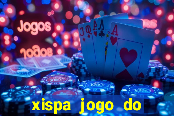 xispa jogo do bicho tabela