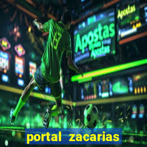 portal zacarias mais de 18