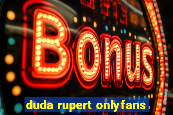 duda rupert onlyfans