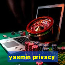 yasmin privacy