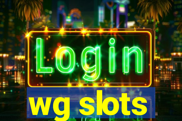 wg slots