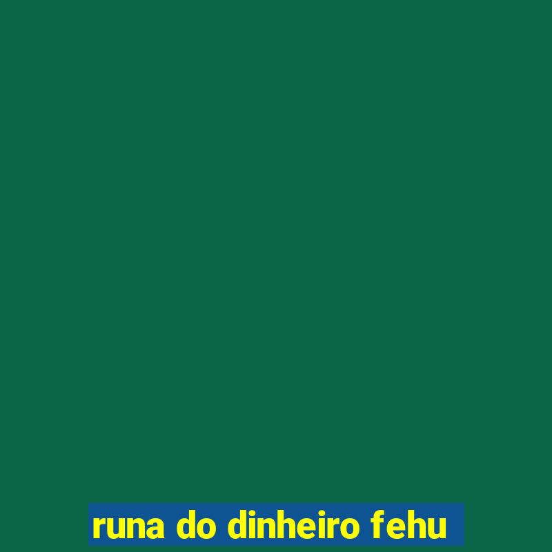 runa do dinheiro fehu