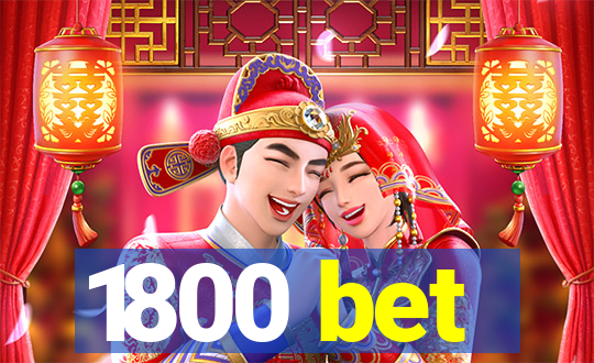 1800 bet