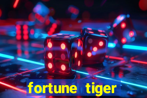 fortune tiger plataforma confiável